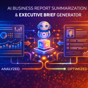 AI Business Report Summarization & Executive Brief Generator